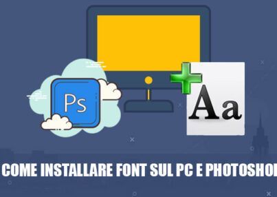 Come-installare-font-su-pc-e-photoshop-Cover